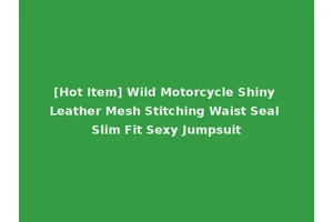 [Hot Item] Wild Motorcycle Shiny Leather Mesh Stitching Waist Seal Slim Fit Sexy Jumpsuit