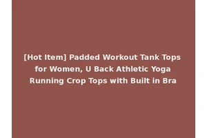 [Hot Item] Padded Workout Tank Tops for Women, U Back Athletic Yoga Running Crop Tops with Built in Bra