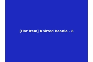 [Hot Item] Knitted Beanie - 8