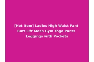[Hot Item] Ladies High Waist Pant Butt Lift Mesh Gym Yoga Pants Leggings with Pockets