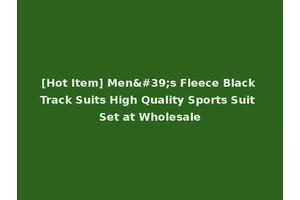 [Hot Item] Men's Fleece Black Track Suits High Quality Sports Suit Set at Wholesale