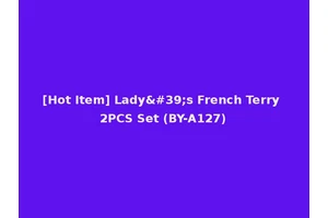 [Hot Item] Lady's French Terry 2PCS Set (BY-A127)