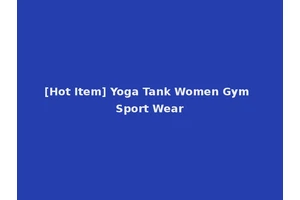 [Hot Item] Yoga Tank Women Gym Sport Wear