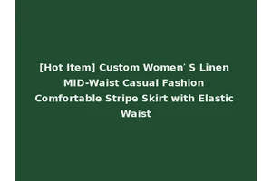 [Hot Item] Custom Women′ S Linen MID-Waist Casual Fashion Comfortable Stripe Skirt with Elastic Waist