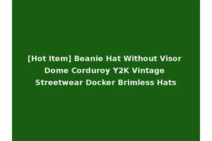[Hot Item] Beanie Hat Without Visor Dome Corduroy Y2K Vintage Streetwear Docker Brimless Hats