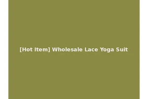 [Hot Item] Wholesale Lace Yoga Suit