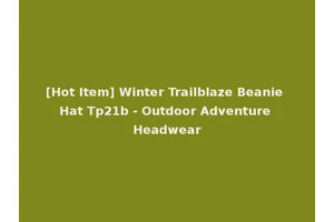 [Hot Item] Winter Trailblaze Beanie Hat Tp21b - Outdoor Adventure Headwear
