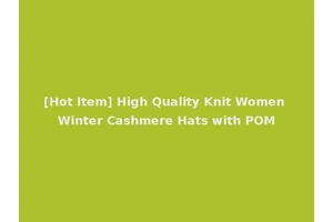 [Hot Item] High Quality Knit Women Winter Cashmere Hats with POM