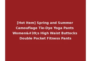 [Hot Item] Spring and Summer Camouflage Tie-Dye Yoga Pants Women's High Waist Buttocks Double Pocket Fitness Pants