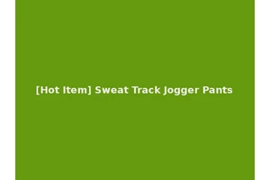 [Hot Item] Sweat Track Jogger Pants