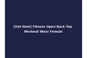 [Hot Item] Fitness Open Back Top Workout Wear Female