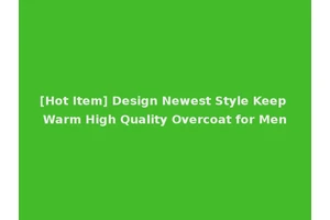 [Hot Item] Design Newest Style Keep Warm High Quality Overcoat for Men