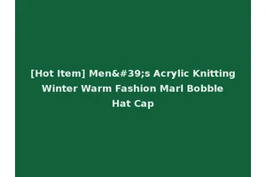 [Hot Item] Men's Acrylic Knitting Winter Warm Fashion Marl Bobble Hat Cap