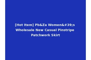 [Hot Item] Pb&Za Women's Wholesale New Casual Pinstripe Patchwork Skirt