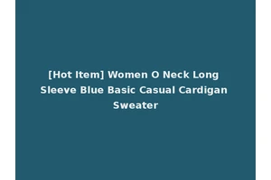 [Hot Item] Women O Neck Long Sleeve Blue Basic Casual Cardigan Sweater