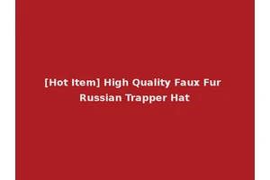 [Hot Item] High Quality Faux Fur Russian Trapper Hat