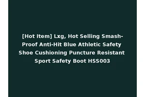 [Hot Item] Lxg, Hot Selling Smash-Proof Anti-Hit Blue Athletic Safety Shoe Cushioning Puncture Resistant Sport Safety Boot HSS003