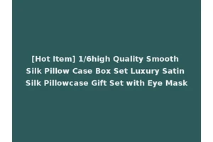[Hot Item] 1/6high Quality Smooth Silk Pillow Case Box Set Luxury Satin Silk Pillowcase Gift Set with Eye Mask