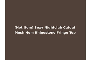 [Hot Item] Sexy Nightclub Cutout Mesh Hem Rhinestone Fringe Top