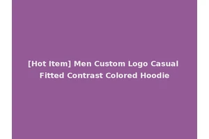 [Hot Item] Men Custom Logo Casual Fitted Contrast Colored Hoodie
