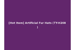 [Hot Item] Artificial Fur Hats (TY-H208)