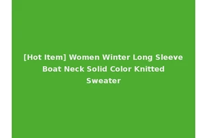 [Hot Item] Women Winter Long Sleeve Boat Neck Solid Color Knitted Sweater