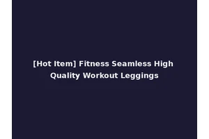 [Hot Item] Fitness Seamless High Quality Workout Leggings