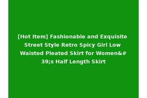 [Hot Item] Fashionable and Exquisite Street Style Retro Spicy Girl Low Waisted Pleated Skirt for Women's Half Length Skirt