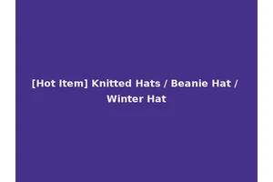 [Hot Item] Knitted Hats / Beanie Hat / Winter Hat