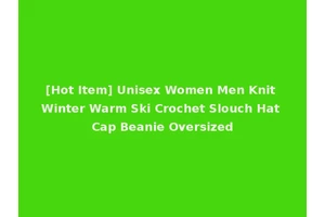 [Hot Item] Unisex Women Men Knit Winter Warm Ski Crochet Slouch Hat Cap Beanie Oversized