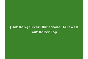 [Hot Item] Silver Rhinestone Hollowed-out Halter Top