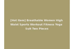 [Hot Item] Breathable Women High Waist Sports Workout Fitness Yoga Suit Two Pieces