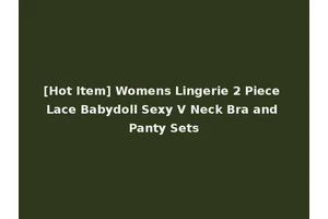 [Hot Item] Womens Lingerie 2 Piece Lace Babydoll Sexy V Neck Bra and Panty Sets