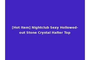 [Hot Item] Nightclub Sexy Hollowed-out Stone Crystal Halter Top