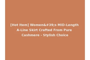 [Hot Item] Women's MID-Length A-Line Skirt Crafted From Pure Cashmere - Stylish Choice