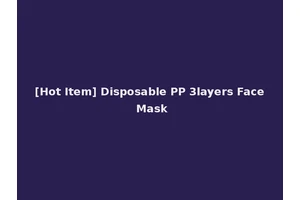 [Hot Item] Disposable PP 3layers Face Mask