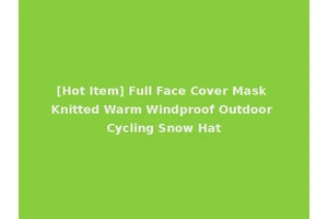 [Hot Item] Full Face Cover Mask Knitted Warm Windproof Outdoor Cycling Snow Hat