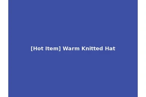 [Hot Item] Warm Knitted Hat