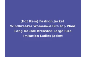 [Hot Item] Fashion Jacket Windbreaker Women's Top Plaid Long Double Breasted Large Size Imitation Ladies Jacket
