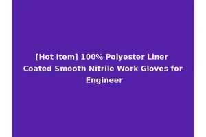 [Hot Item] 100% Polyester Liner Coated Smooth Nitrile Work Gloves for Engineer