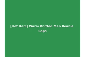 [Hot Item] Warm Knitted Men Beanie Caps