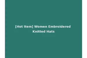 [Hot Item] Women Embroidered Knitted Hats