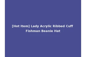 [Hot Item] Lady Acrylic Ribbed Cuff Fishman Beanie Hat
