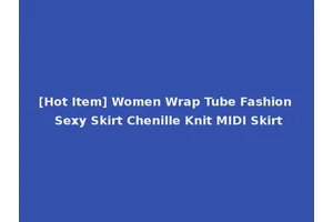 [Hot Item] Women Wrap Tube Fashion Sexy Skirt Chenille Knit MIDI Skirt