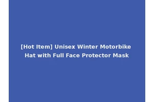 [Hot Item] Unisex Winter Motorbike Hat with Full Face Protector Mask