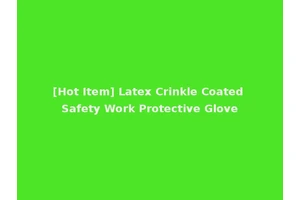 [Hot Item] Latex Crinkle Coated Safety Work Protective Glove