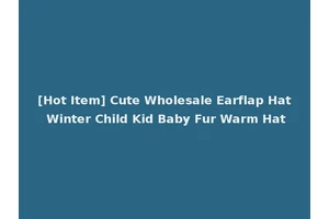 [Hot Item] Cute Wholesale Earflap Hat Winter Child Kid Baby Fur Warm Hat