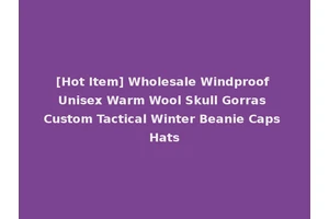 [Hot Item] Wholesale Windproof Unisex Warm Wool Skull Gorras Custom Tactical Winter Beanie Caps Hats