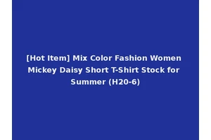 [Hot Item] Mix Color Fashion Women Mickey Daisy Short T-Shirt Stock for Summer (H20-6)