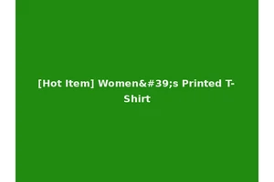 [Hot Item] Women's Printed T-Shirt